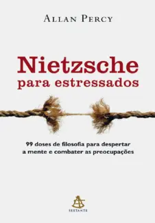 Nietzsche para Estressados   -  Allan Percy