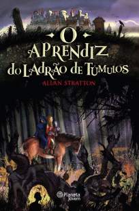Baixar O Aprendiz do Ladrão de Túmulos - Allan Stratton ePub PDF Mobi ou Ler Online