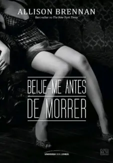 Beije-Me Antes de Morrer  -   Allison Brennan