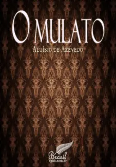 O Mulato  -  Aluísio Azevedo