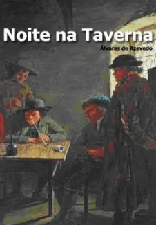 Noite na Taverna  -  Alvares de Azevedo