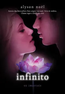 Infinito  -  Col. Os Imortais  - Vol. 6  -  Alyson Noel