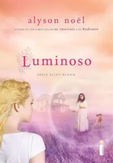 Luminoso   -  Riley Bloom   - Vol.  2 -  Alyson Noël