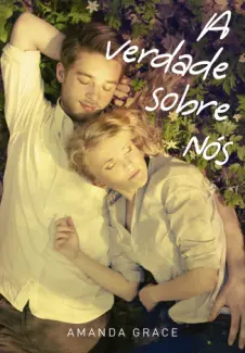 A Verdade Sobre Nós  -  Amanda Grace