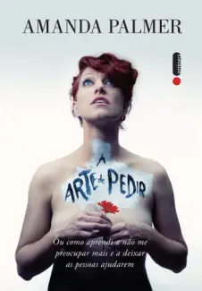 A Arte de Pedir  -  Amanda Palmer