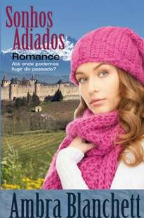 Baixar Sonhos Adiados - Ambra Blanchett ePub PDF Mobi ou Ler Online