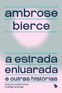Baixar Livro A Estrada Enluarada e Outras Histórias - Ambrose Bierce em ePub PDF Mobi ou Ler Online
