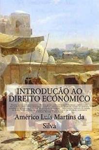 Baixar Livro Introdução Ao Direito Econômico - Américo Luís Martins Da Silva em ePub PDF Mobi ou Ler Online