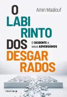 Baixar Livro O Labirinto dos Desgarrados - Amin Maalouf em ePub PDF Mobi ou Ler Online