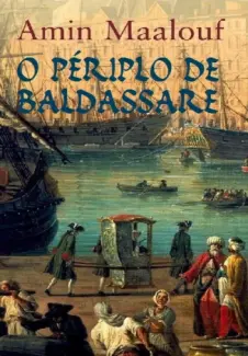 O Périplo de Baldassare - Amin Maalouf