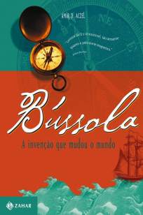 Baixar Livro Bússola: A Invenção que Mudou o Mundo - Amir D. Aczel em ePub PDF Mobi ou Ler Online