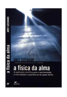 A Física da Alma - Amit Goswami