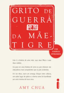 Grito de Guerra da Mãe  -  Tigre  -  Amy Chua