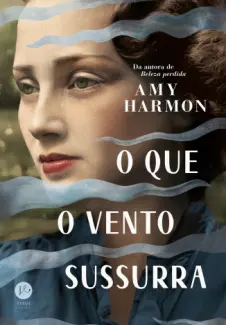 Baixar Livro O que o Vento Sussurra - Amy Harmon em ePub PDF Mobi ou Ler Online