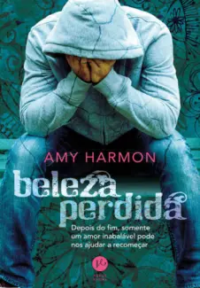 Beleza Perdida  -  Amy Harmon