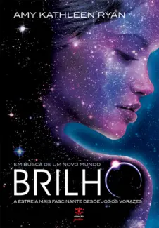 Em Busca de Um Novo Mundo  -  Brilho    - Vol.  1   -  Amy Kathleen Ryan
