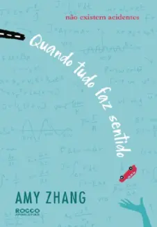 Quando Tudo faz Sentido  -  Amy Zhang