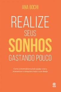 Baixar Livro Realize Seus Sonhos Gastando Pouco - Ana Bochi em ePub PDF Mobi ou Ler Online