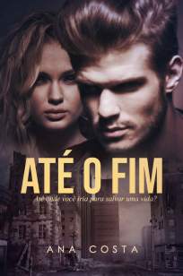 Baixar Livro Até o Fim - Ana Costa em ePub PDF Mobi ou Ler Online