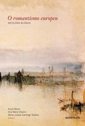 Baixar O Romantismo Europeu - Ana Maria Chiarini ePub PDF Mobi ou Ler Online
