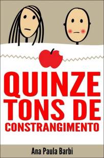 Baixar Quinze Tons de Constrangimento - Ana Paula Barbi ePub PDF Mobi ou Ler Online