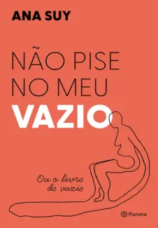Baixar Livro Não Pise no Meu Vazio - Ana Suy em ePub PDF Mobi ou Ler Online