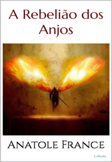 Baixar Livro A Rebelião dos Anjos - Anatole France em ePub PDF Mobi ou Ler Online