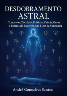 Baixar Livro Desdobramento Astral na Umbanda - Andre Gonçalves Santos em ePub PDF Mobi ou Ler Online