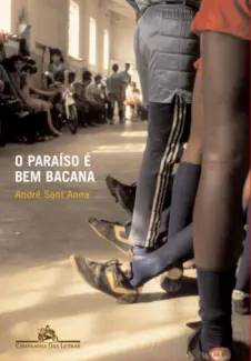 Baixar Livro O Paraíso é bem bacana - André Sant’anna em ePub PDF Mobi ou Ler Online