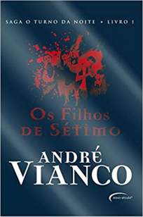 Baixar Livro Os Filhos de Sétimo - O Turno da Noite Vol. 1 - André Vianco em ePub PDF Mobi ou Ler Online