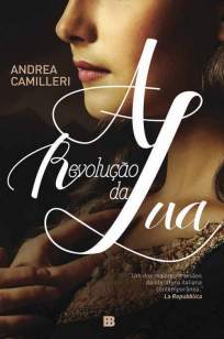 Baixar A Revolução da Lua - Andrea Camilleri ePub PDF Mobi ou Ler Online