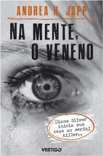 Baixar Na Mente, o Veneno - Andrea H. Japp ePub PDF Mobi ou Ler Online
