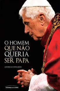 Baixar O Homem que Não Queria Ser Papa - Andreas Englisch ePub PDF Mobi ou Ler Online