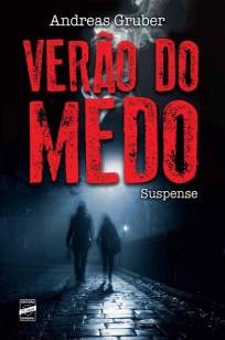 Baixar Livro Verão do Medo - Andreas Gruber em ePub PDF Mobi ou Ler Online