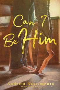 Baixar Livro Can I Be Him: Único - Andreia Nascimento em ePub PDF Mobi ou Ler Online