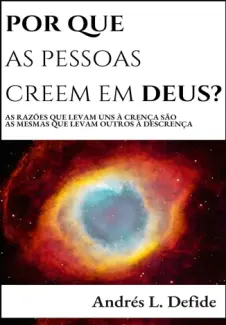 Baixar Livro Por Que as Pessoas Creem em Deus? - Andres L. Defide em ePub PDF Mobi ou Ler Online
