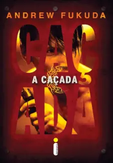 A Caçada - Caçada - Vol. 1 - Andrew Fukuda