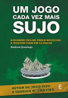Um Jogo Cada Vez Mais Sujo  -  Andrew Jennings