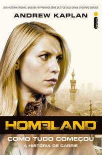 Baixar Homeland: Como Tudo Começou - Andrew Kaplan ePub PDF Mobi ou Ler Online