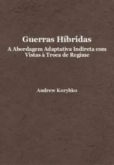 Guerras Híbridas  -  Andrew Korybko