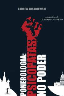 Baixar Livro Ponerologia: Psicopatas No Poder - Andrew Lobaczewski em ePub PDF Mobi ou Ler Online