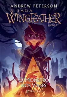 Baixar Livro O Monstro nos Vales - A Saga Wingfeather Vol. 3 - Andrew Peterson em ePub PDF Mobi ou Ler Online