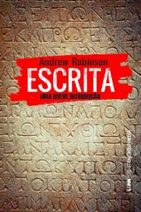 Baixar Livro Escrita: uma Breve Introdução - Andrew Robinson em ePub PDF Mobi ou Ler Online