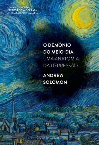Baixar Livro O Demônio do Meio-Dia: Uma Anatomia da Depressão - Andrew Solomon em ePub PDF Mobi ou Ler Online
