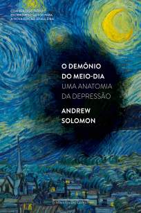 Baixar Livro O Demônio do Meio-Dia: Uma Anatomia da Depressão - Andrew Solomon em ePub PDF Mobi ou Ler Online