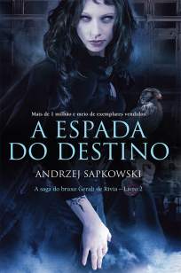Baixar Livro A Espada do Destino - A Saga do Bruxo Geralt de Rívia Vol. 2 - Andrezej Sapkowski em ePub PDF Mobi ou Ler Online
