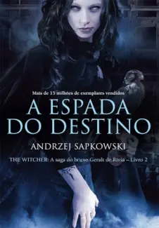 Baixar Livro A Espada do Destino - Saga do Bruxo Geralt de Rívia Vol. 2 - Andrzej Sapkowski em ePub PDF Mobi ou Ler Online
