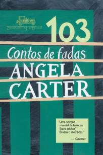 Baixar 103 Contos de Fadas - Angela Carter ePub PDF Mobi ou Ler Online