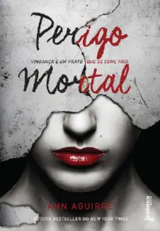 Baixar Livro Perigo Mortal - Jogos Imortais Vol. 1 - Ann Aguirre em ePub PDF Mobi ou Ler Online