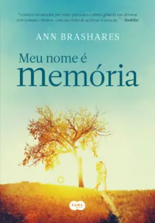 Meu Nome é Memória  -  Ann Brashares